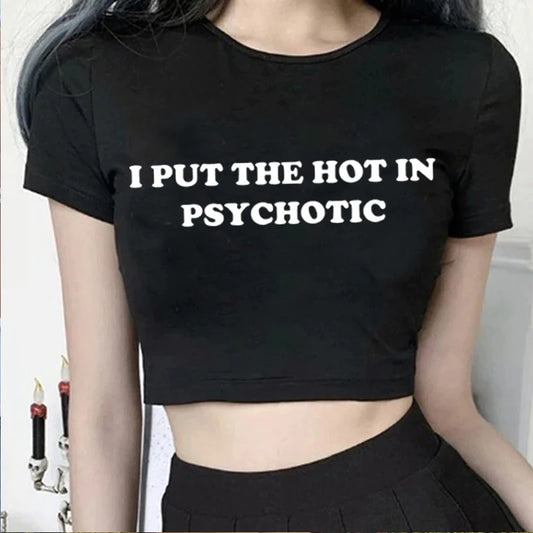 I Put the Hot in Psychotic Crop Top