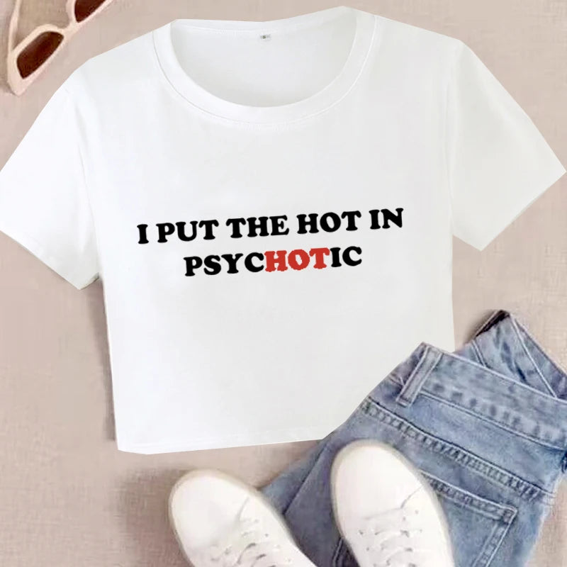 I Put the Hot in Psychotic Crop Top