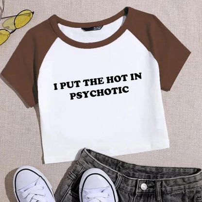 I Put the Hot in Psychotic Crop Top
