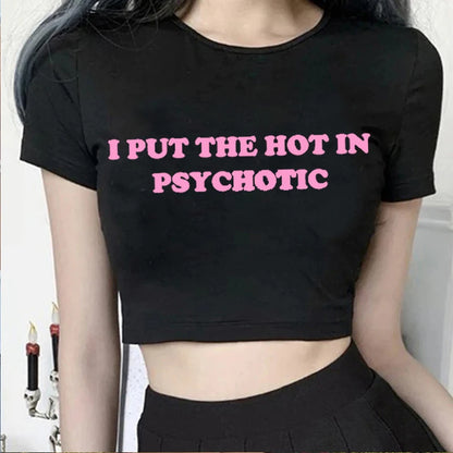 I Put the Hot in Psychotic Crop Top