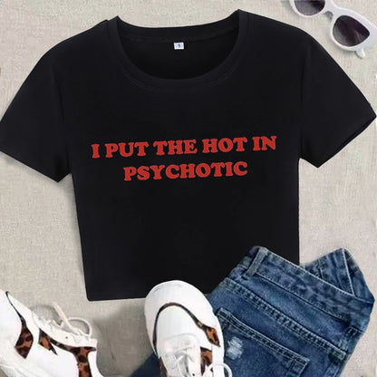 I Put the Hot in Psychotic Crop Top