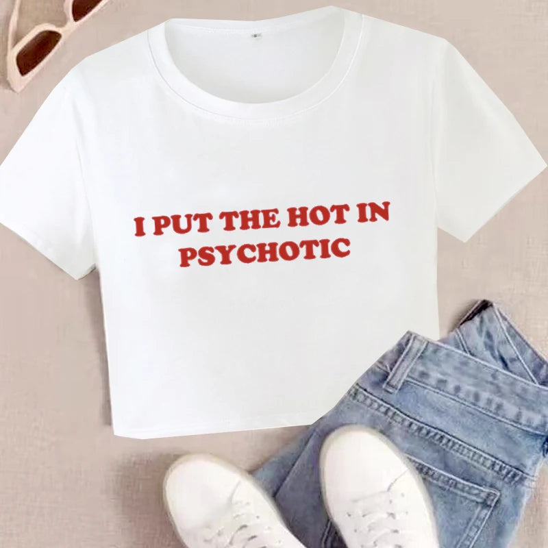 I Put the Hot in Psychotic Crop Top