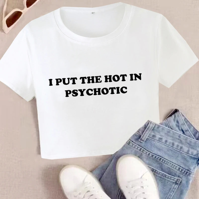 I Put the Hot in Psychotic Crop Top